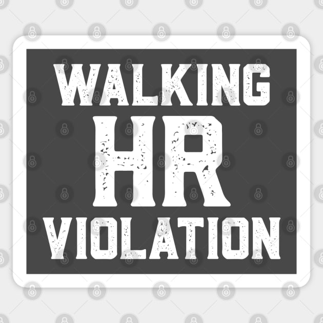 Walking HR Violation Sticker by NineBlack
